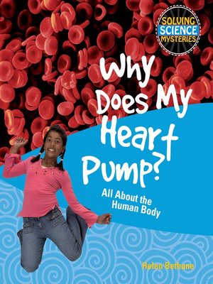 cover image of Why Does My Heart Pump?